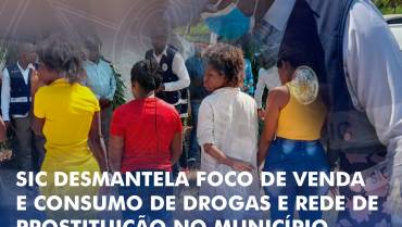 SIC DESMANTELA FOCO DE VENDA E CONSUMO DE DROGAS E REDE DE PROSTITUIÇÃO NO MUNICÍPIO DE TALATONA